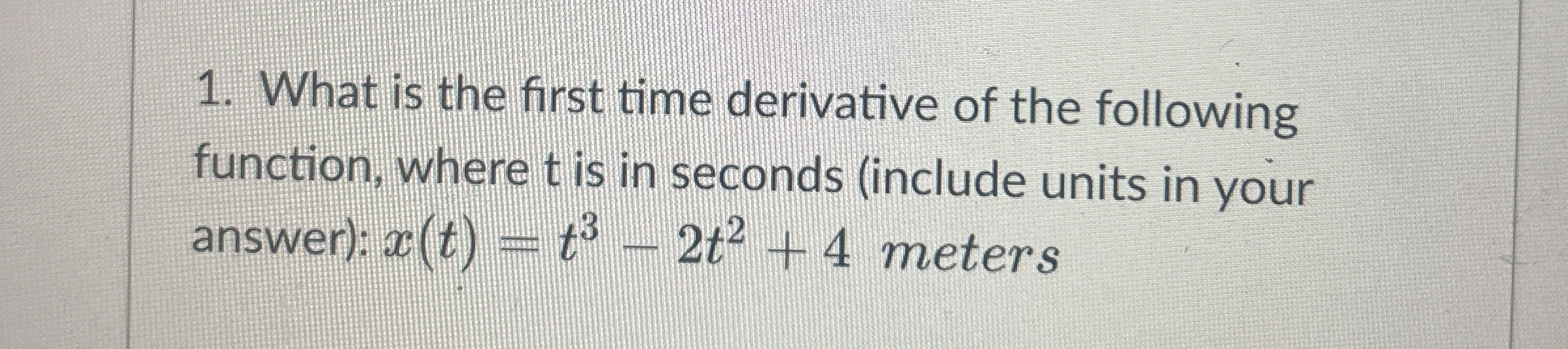 What is the first time derivative of the