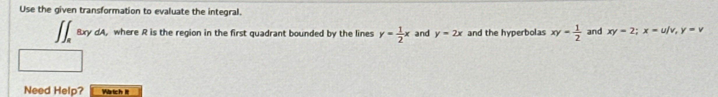 Use the given transformation to evaluate the