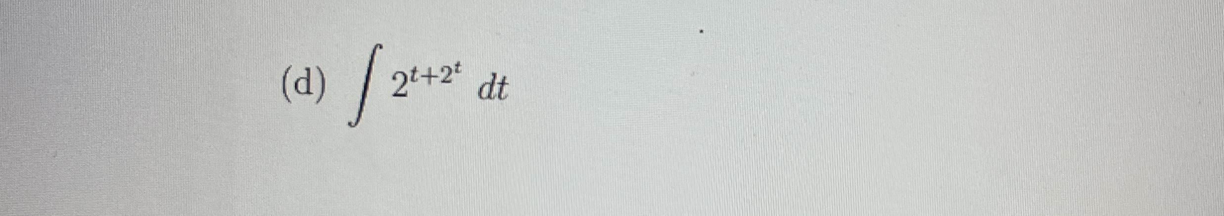 ( d ) 2 t + 2 t d t