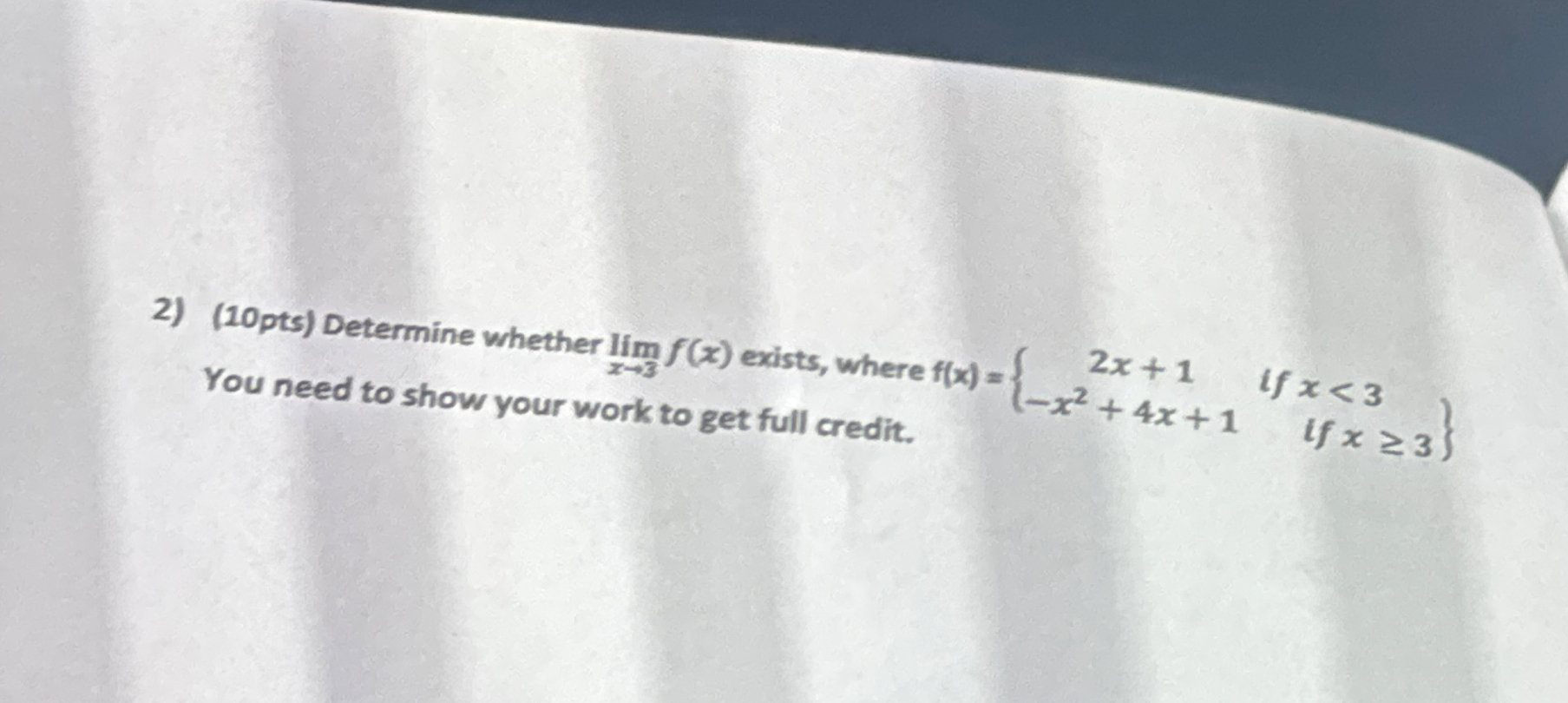 ( 1 0 pts ) Determine whether lim x 3 f ( x )