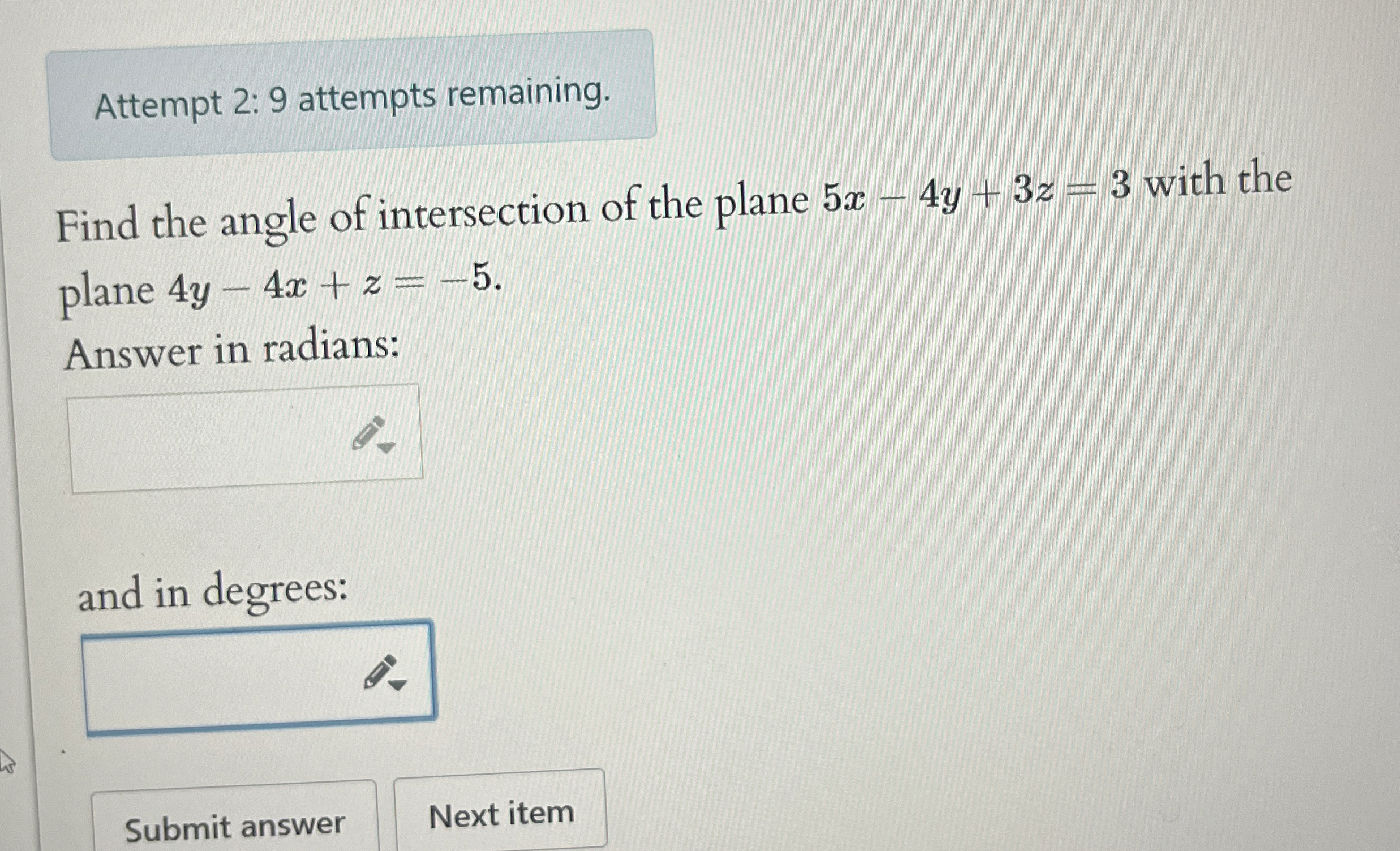 Attempt 2 : 9 attempts remaining. Find the angle