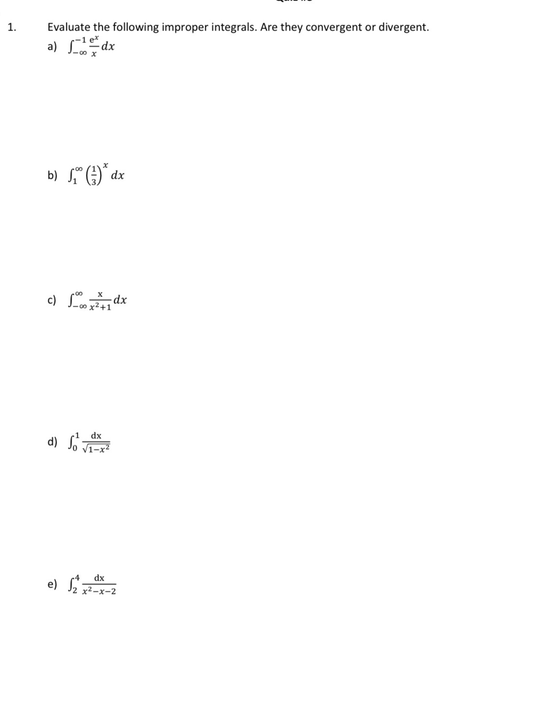 Evaluate the following improper integrals. Are