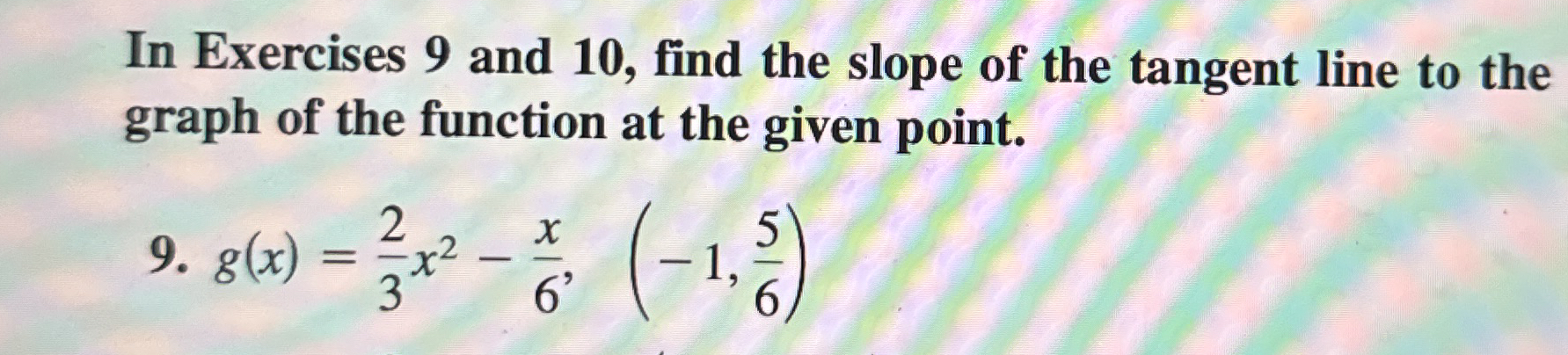 In Exercises 9 and 1 0 , find the slope of the