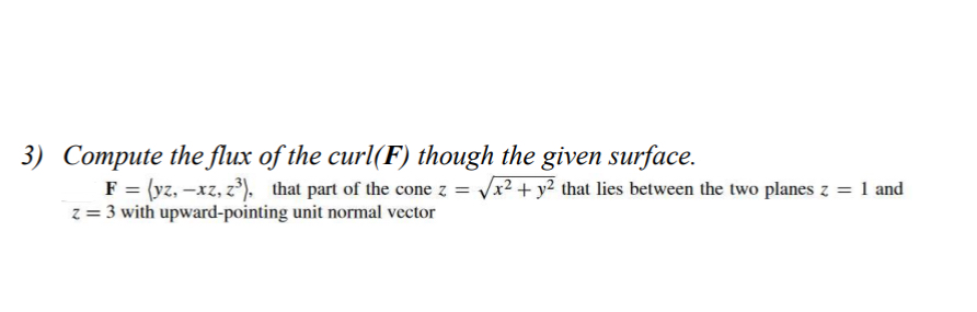 Compute the flux of the curl ( F ) though the