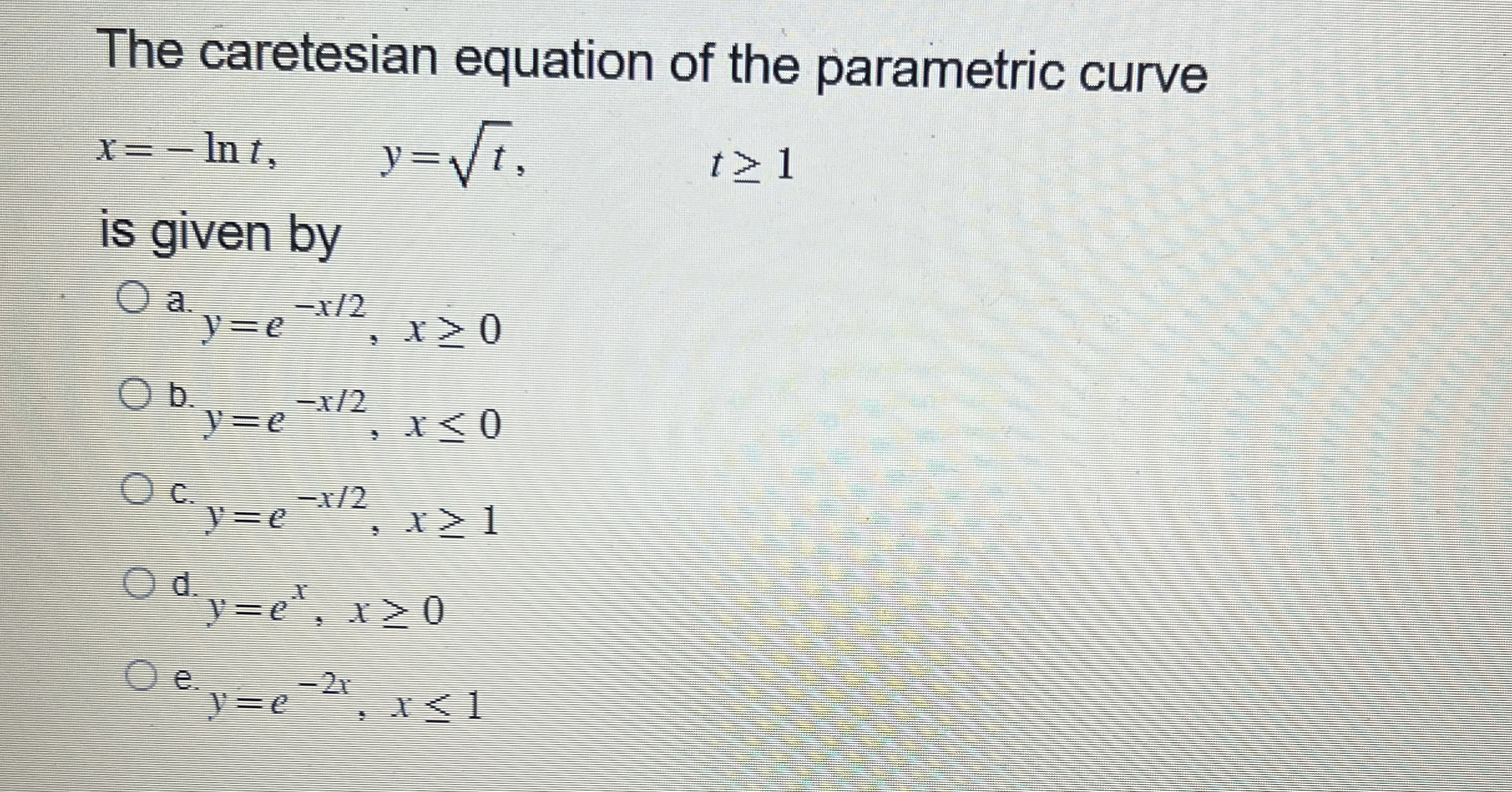 The caretesian equation of the parametric curve x