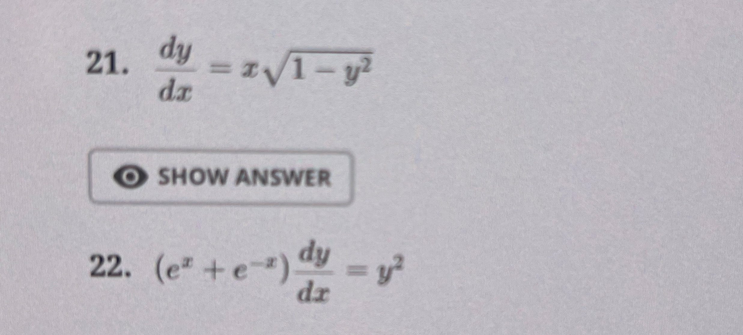 d y d x = x 1 - y 2 2 ( e x e - x ) d y d x = y 2
