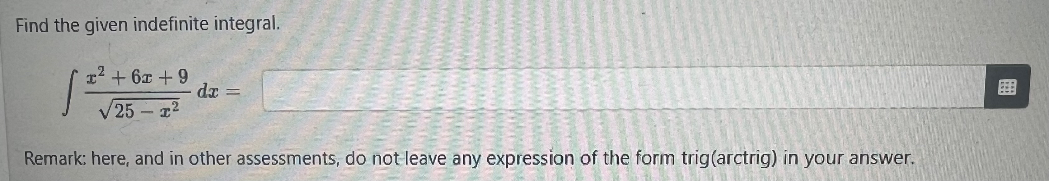 Find the given indefinite integral. x 2 + 6 x + 9