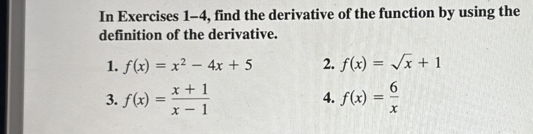 In Exercises 1 - 4 , find the derivative of the