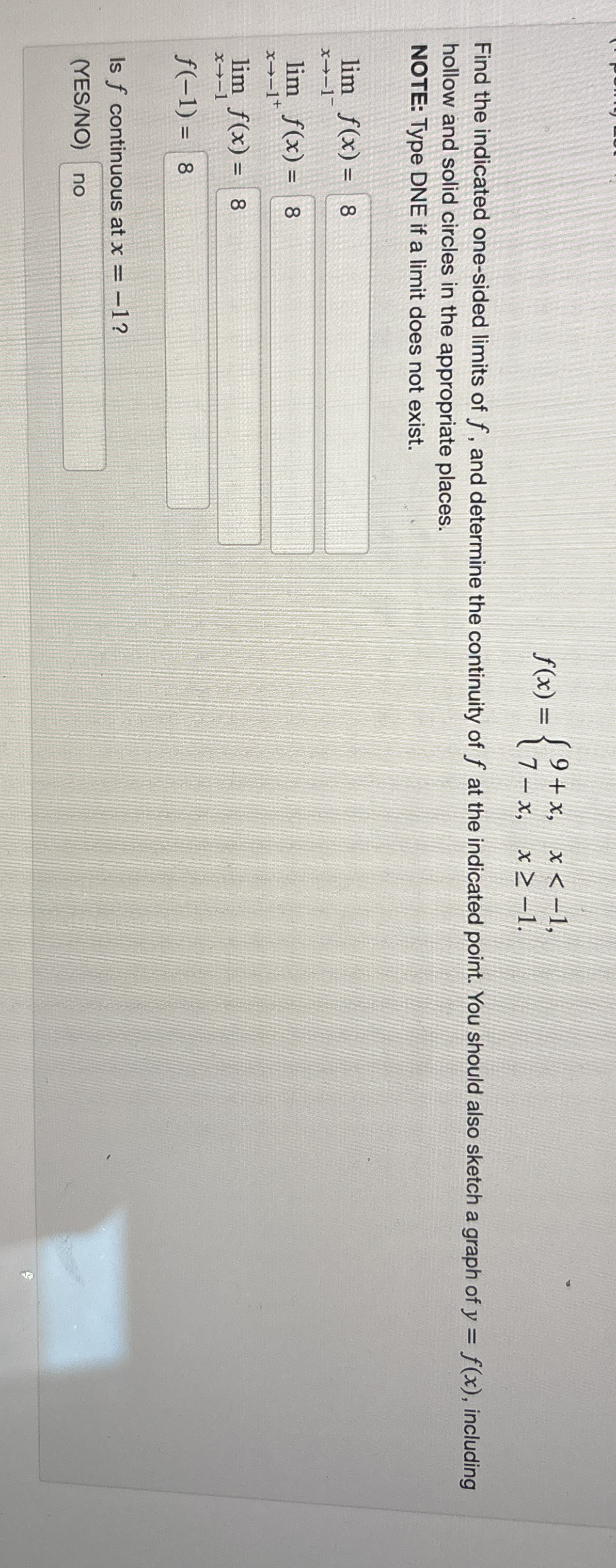 f ( x ) = { 9 + x , x < - 1 7 - x , x - 1 Find