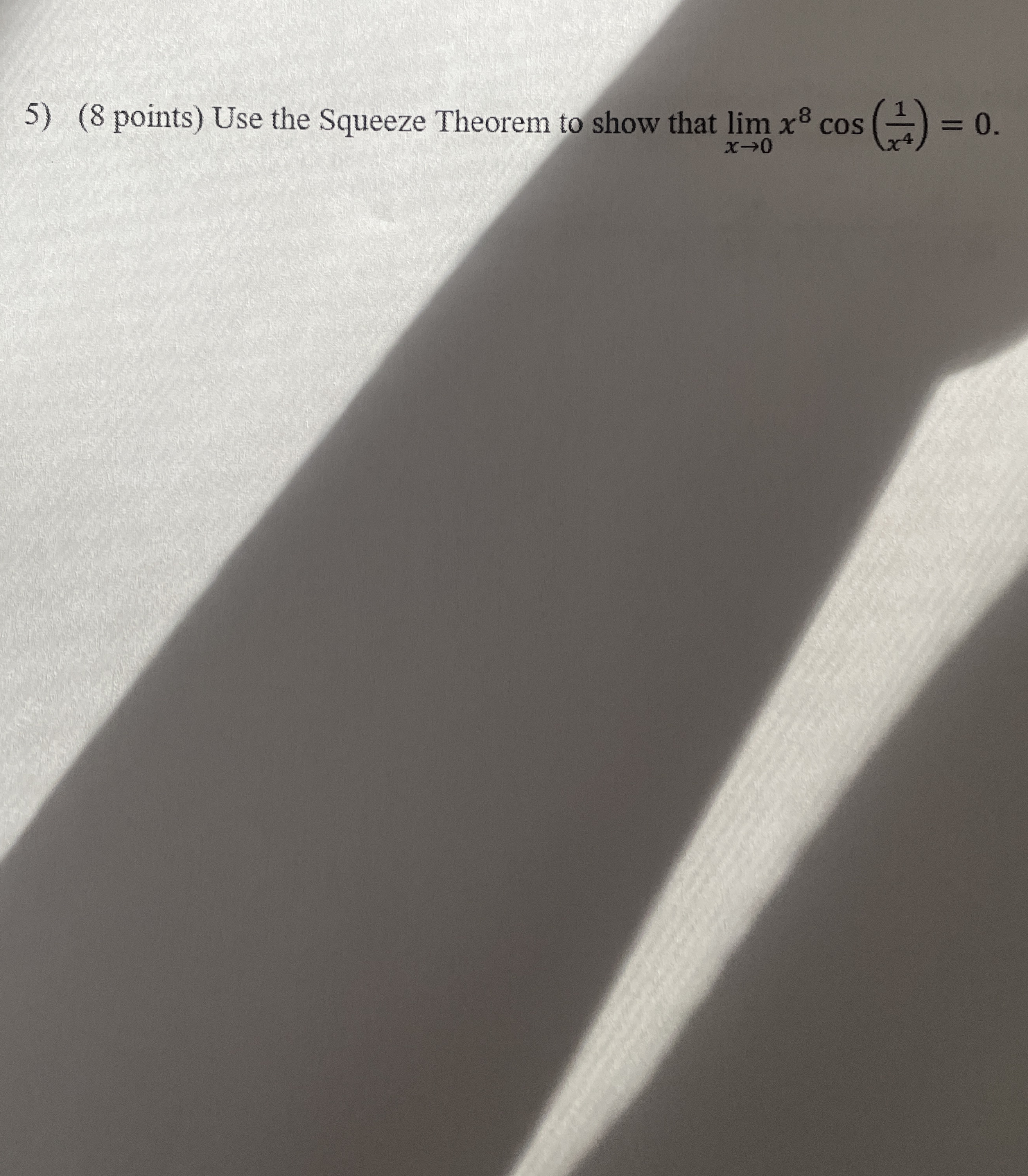 Use the Squeeze Theorem to show that lim x 0 x 8