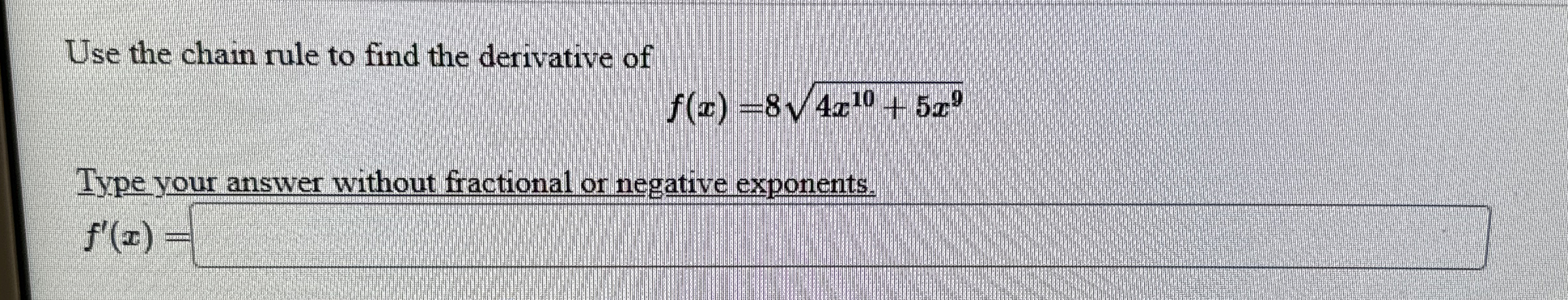 Use the chain rule to find the derivative of f (