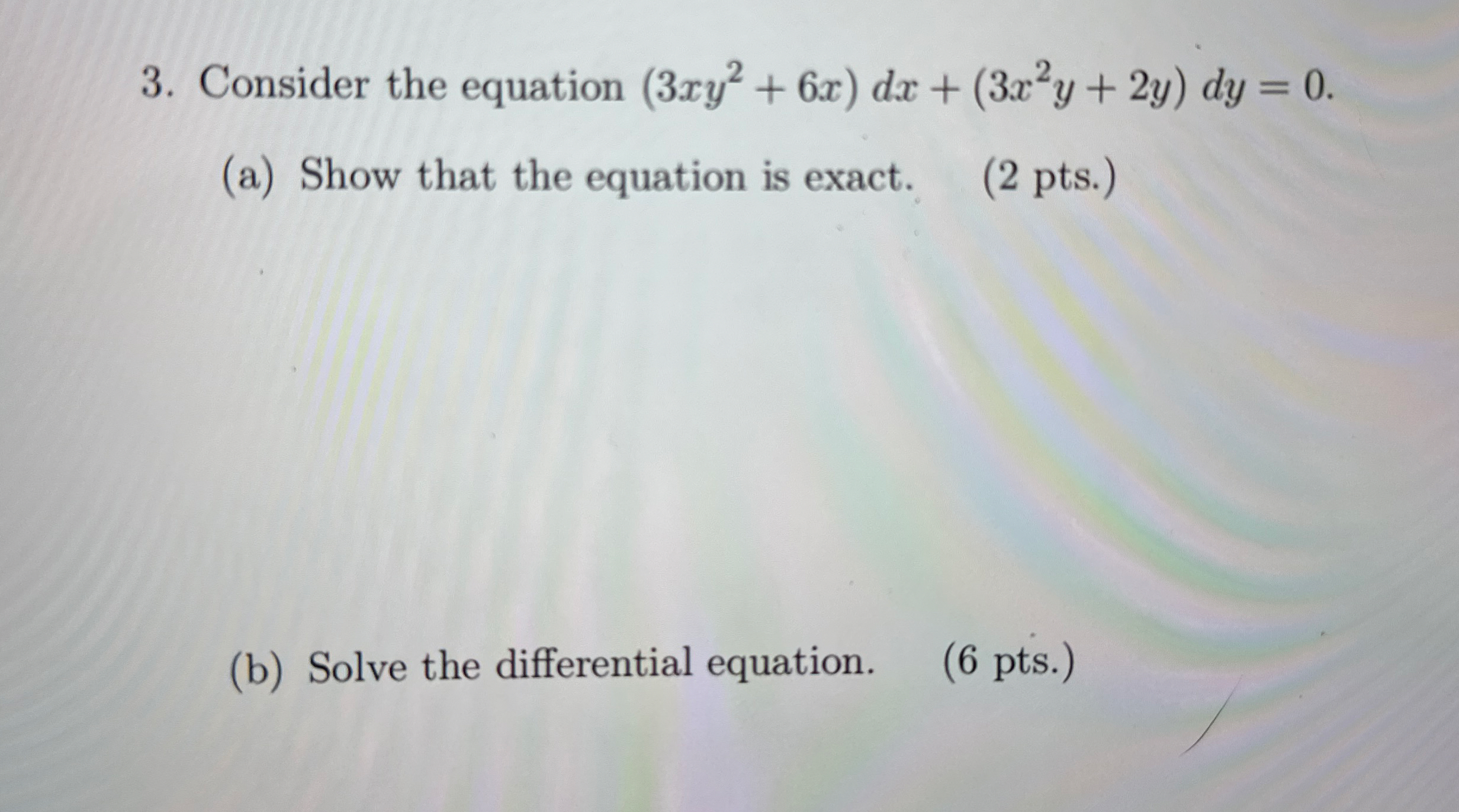Consider the equation ( 3 x y 2 + 6 x ) d x + ( 3