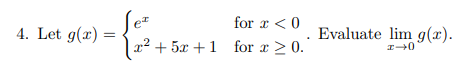 Let g ( x ) = { ( e ^ ( x ) for x < 0 ) , ( x ^ (