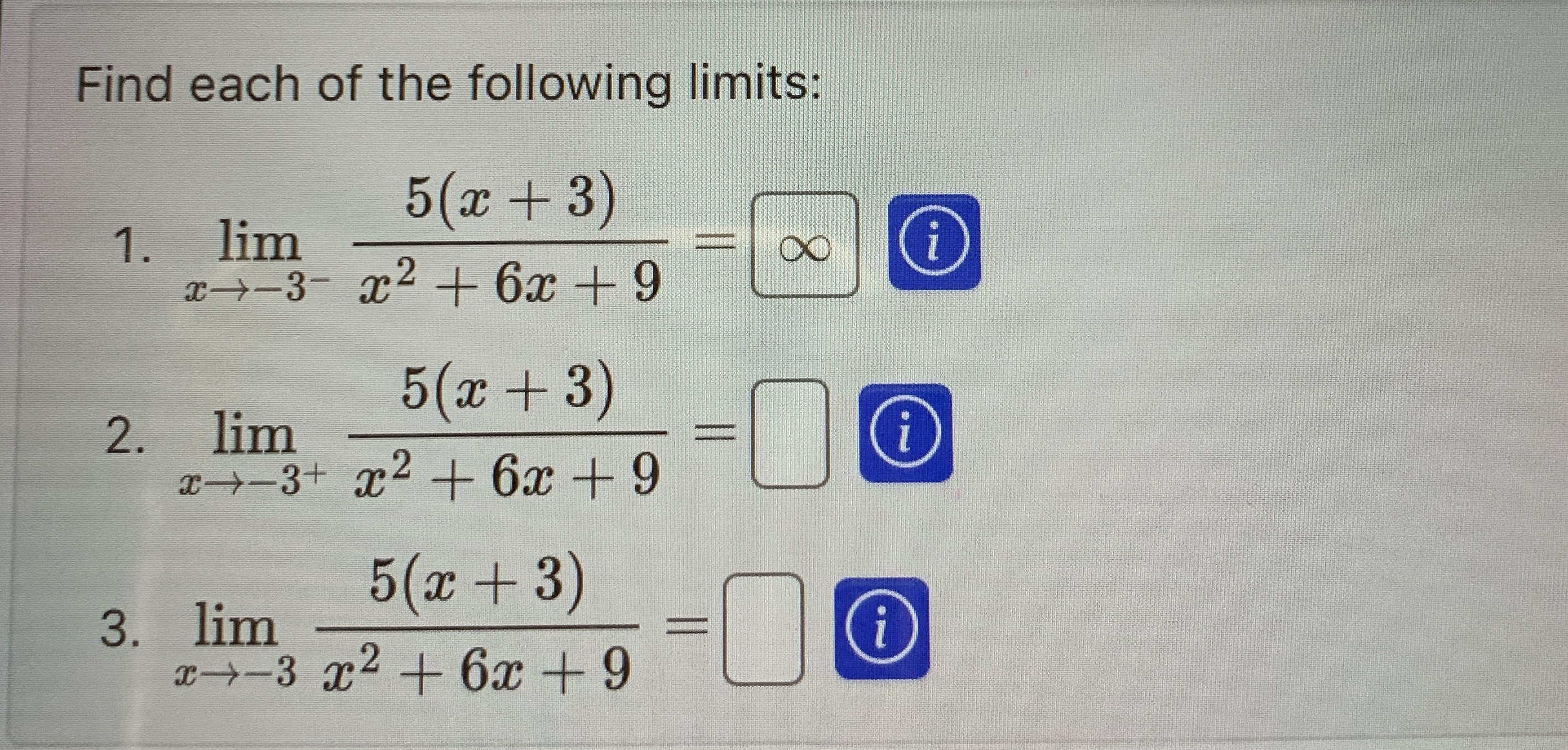 Find each of the following limits: lim x - 3 - 5