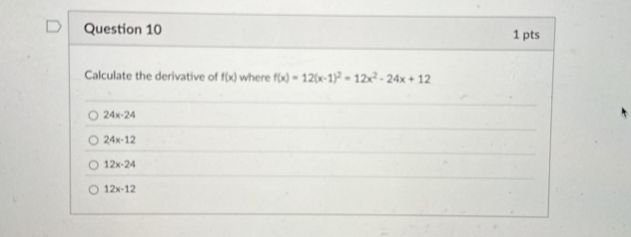 Question 1 0 1 pts Calculate the derivative of f