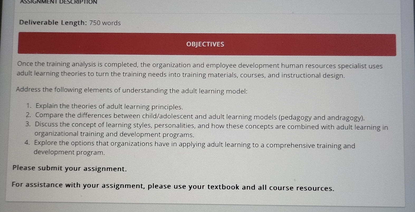 ASSIGNMENT DESCRIPTION Deliverable Length: 750