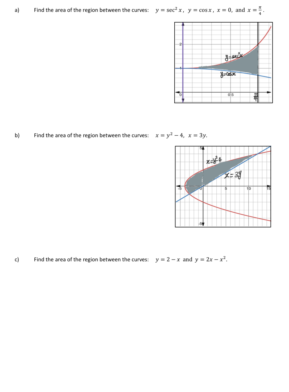 a ) Find the area of the region between the