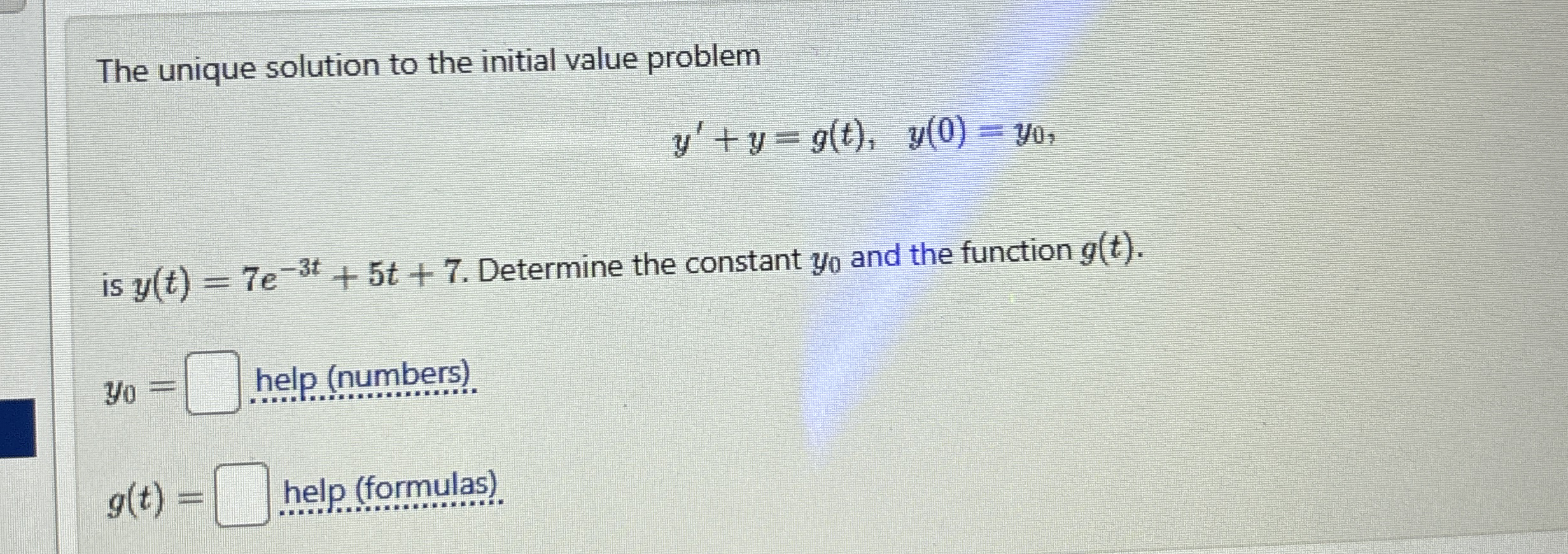 The unique solution to the initial value problem