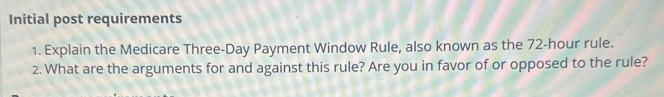 Initial post requirements 1. Explain the Medicare