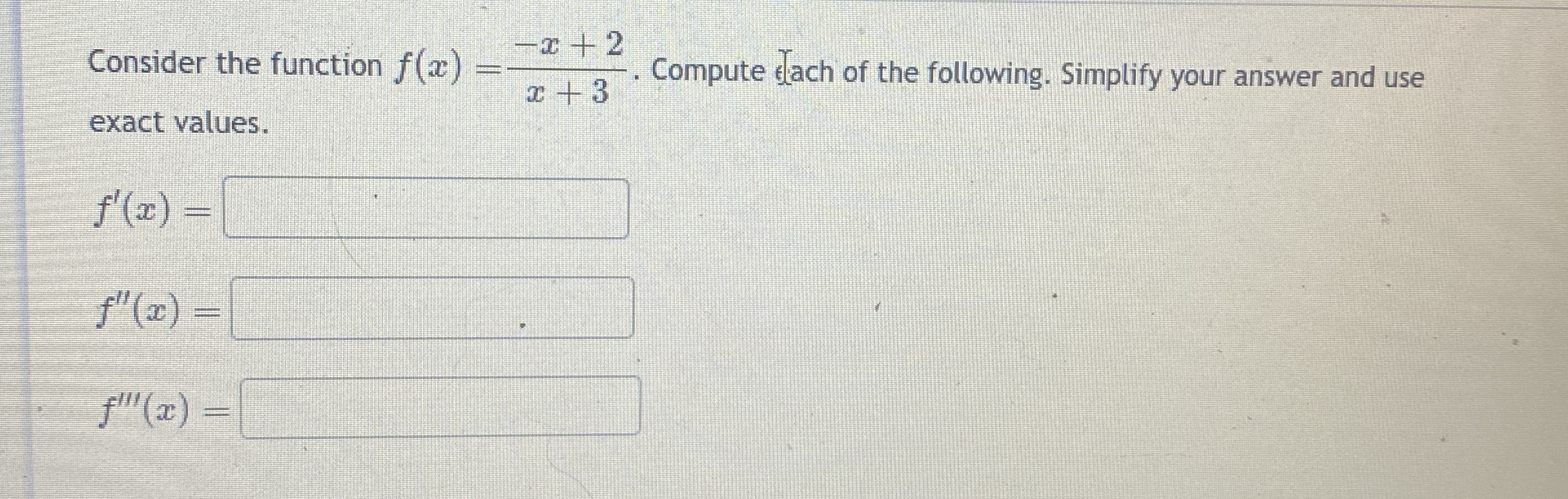 Consider the function f ( x ) = - x + 2 x + 3 .