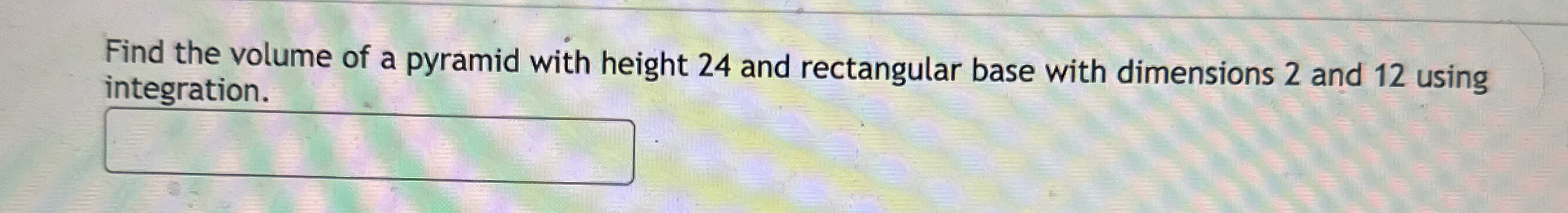 Find the volume of a pyramid with height 2 4 and