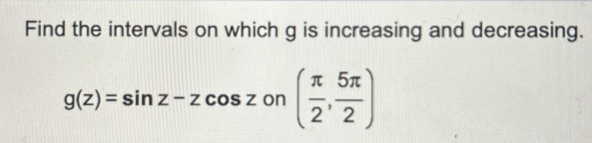 Find the intervals on which g is increasing and