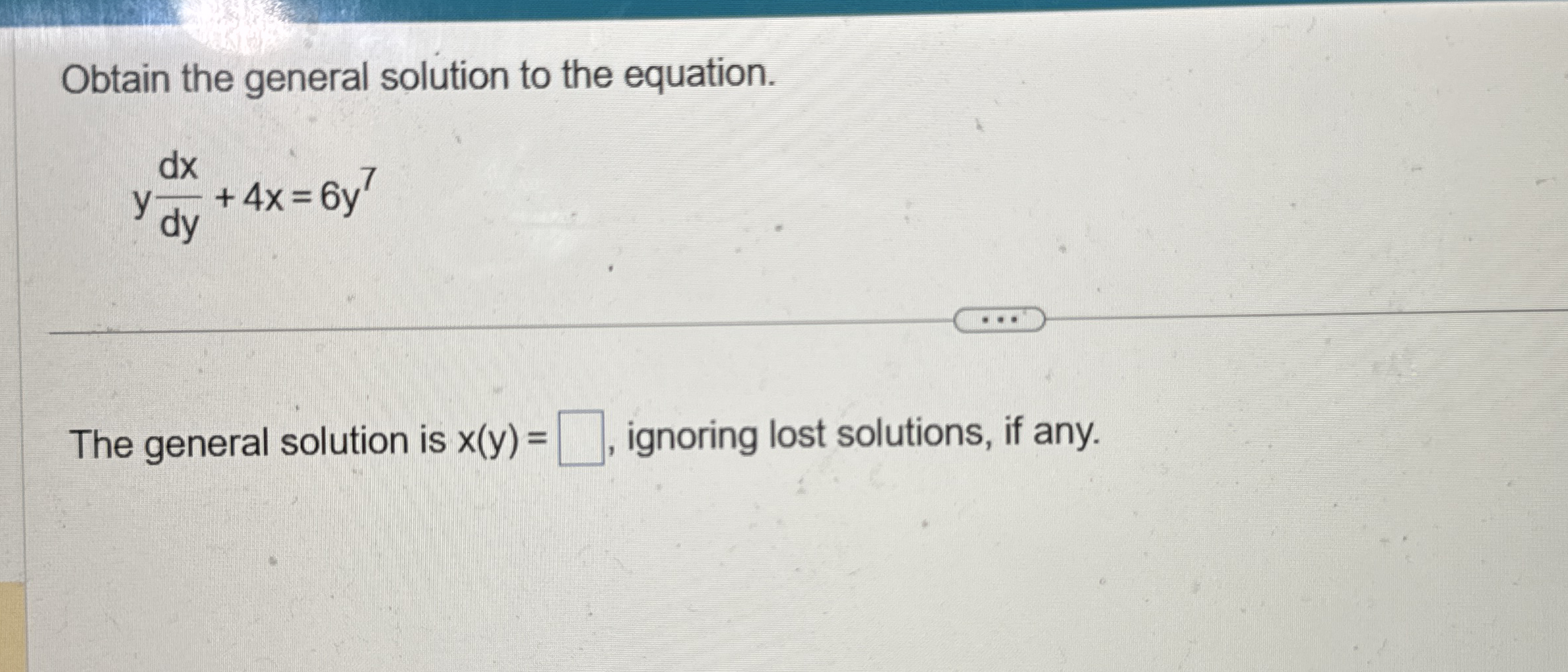 Obtain the general solution to the equation. y d