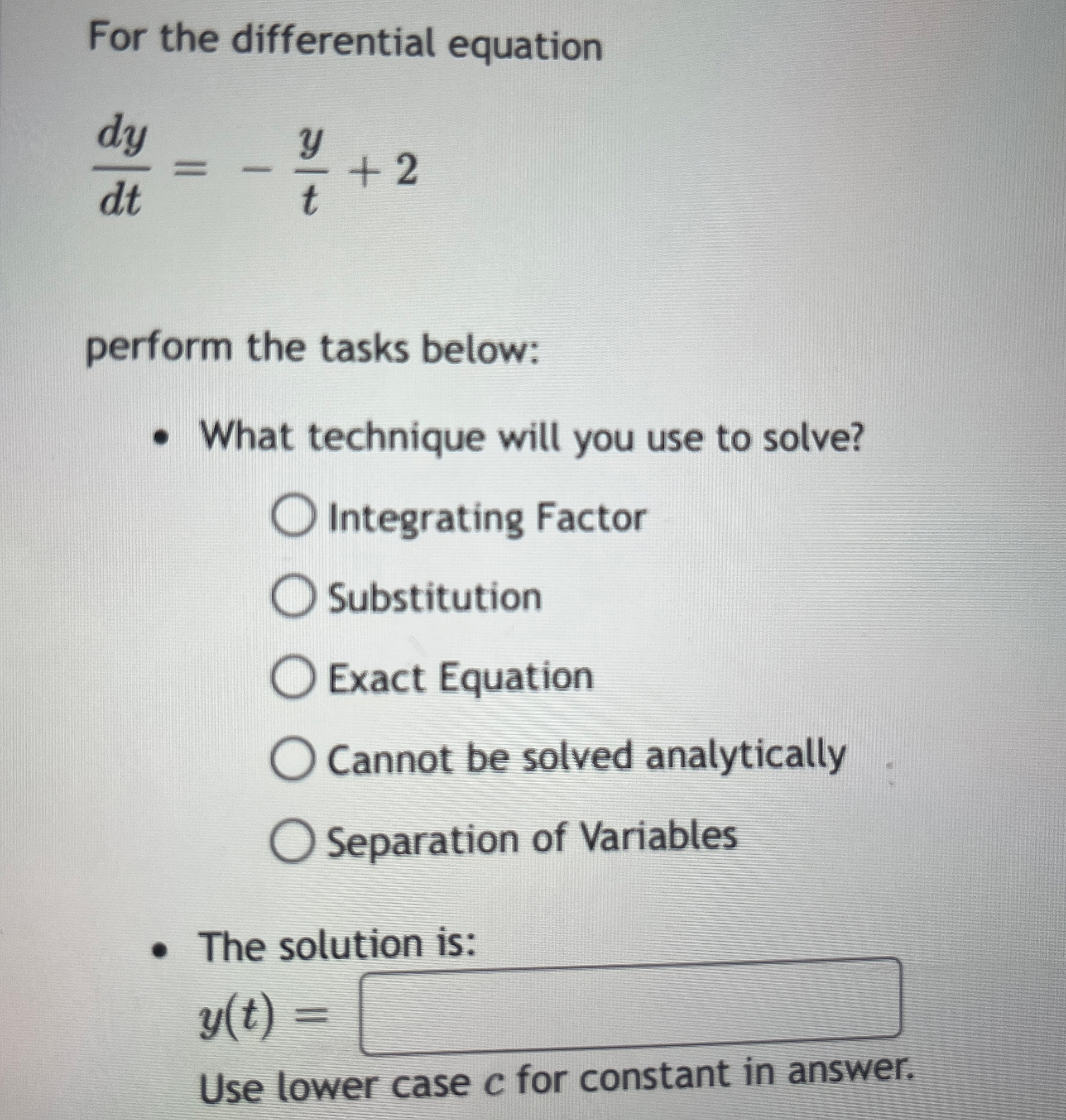 For the differential equation d y d t = - y t + 2
