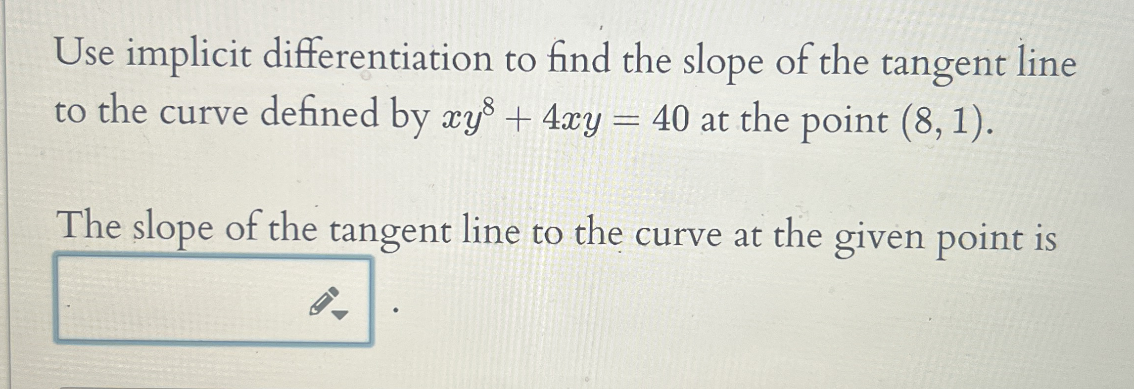 Use implicit differentiation to find the slope of