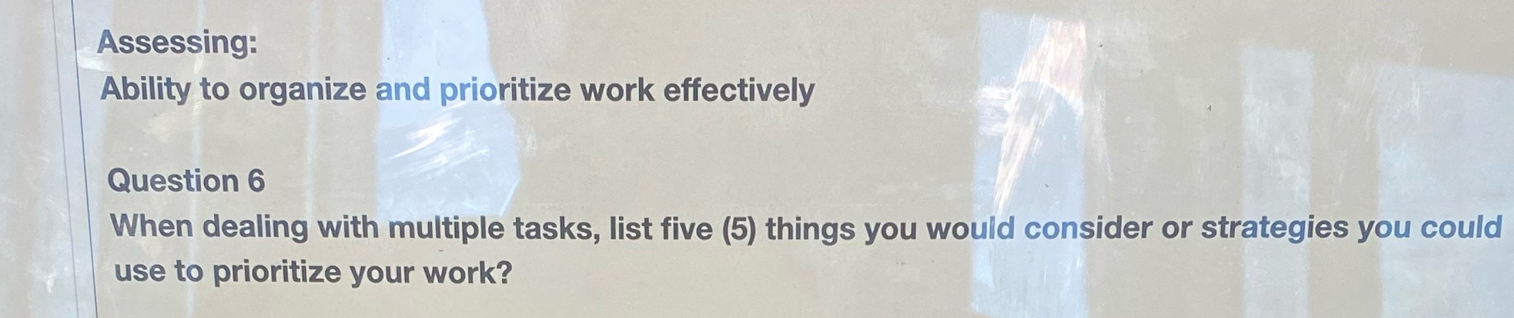 Assessing: Ability to organize and prioritize