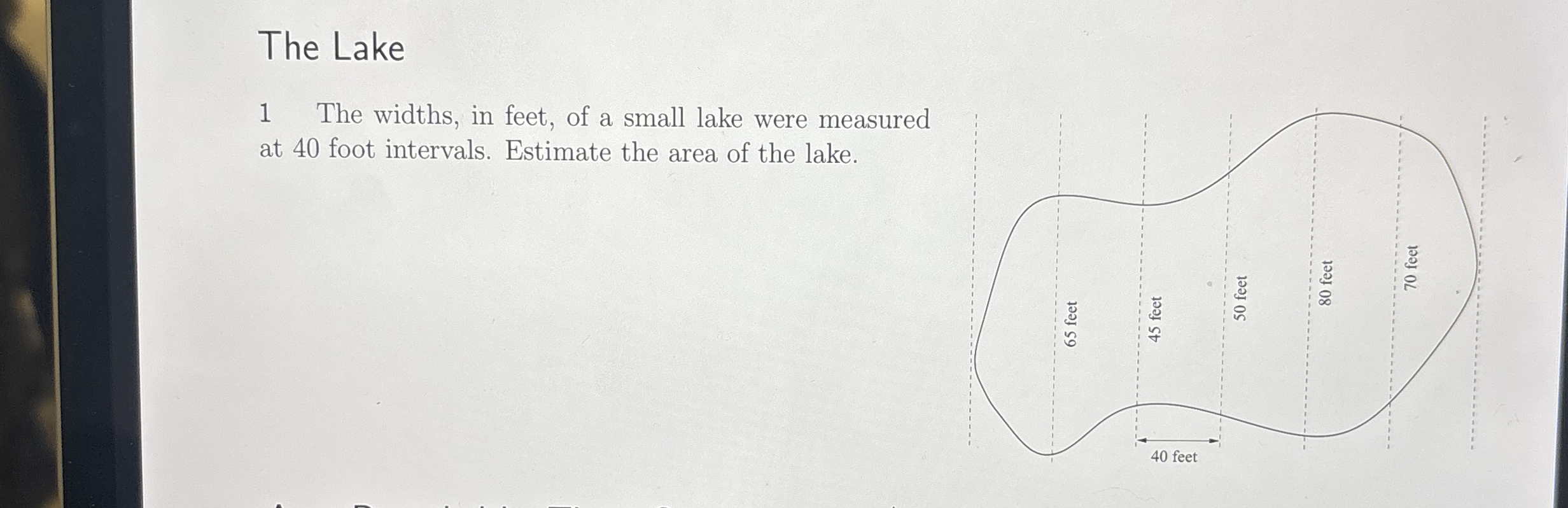 The Lake 1 The widths, in feet, of a small lake