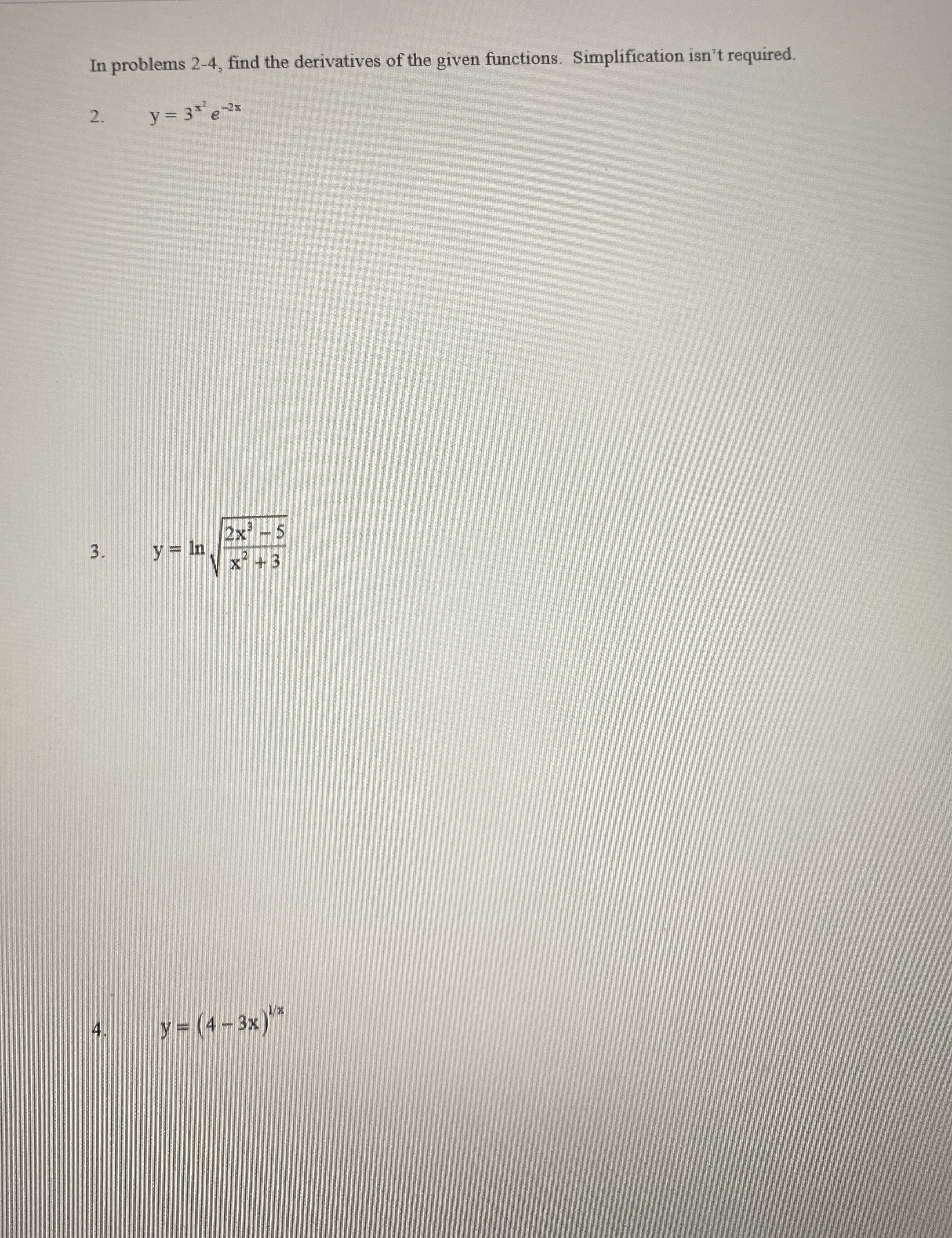 In problems 2 - 4 , find the derivatives of the