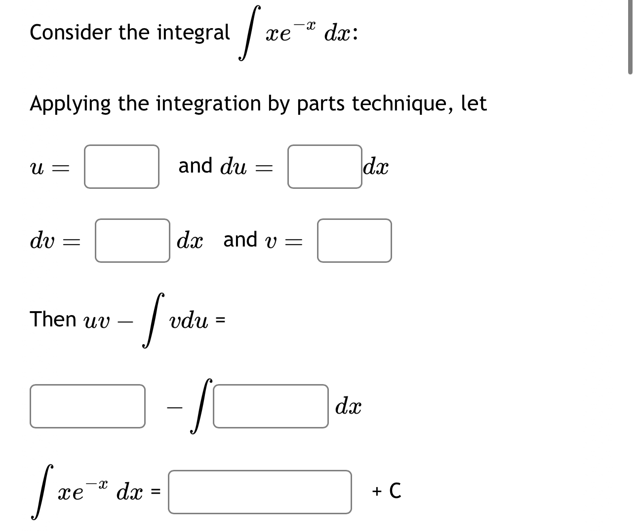 Consider the integral x e - x d x : Applying the
