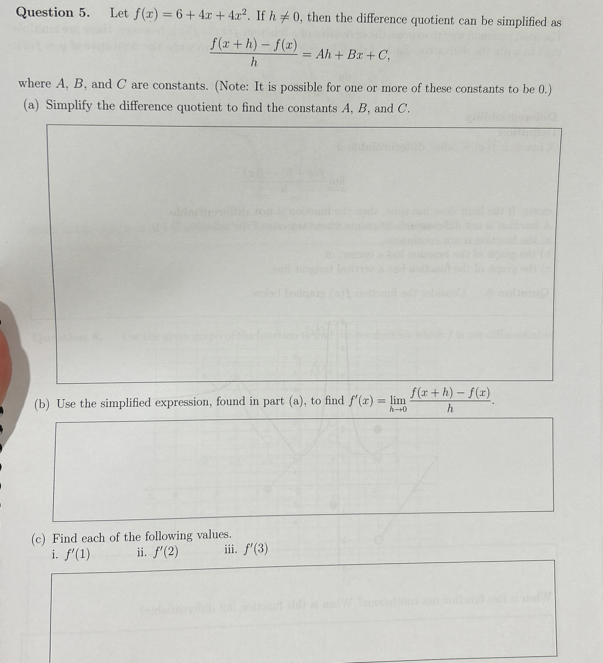 Question 5 . Let f ( x ) = 6 4 x 4 x 2 . If h 0 ,