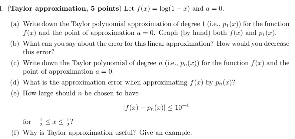Let f ( x ) = l o g ( 1 - x ) and a = 0 . ( a )