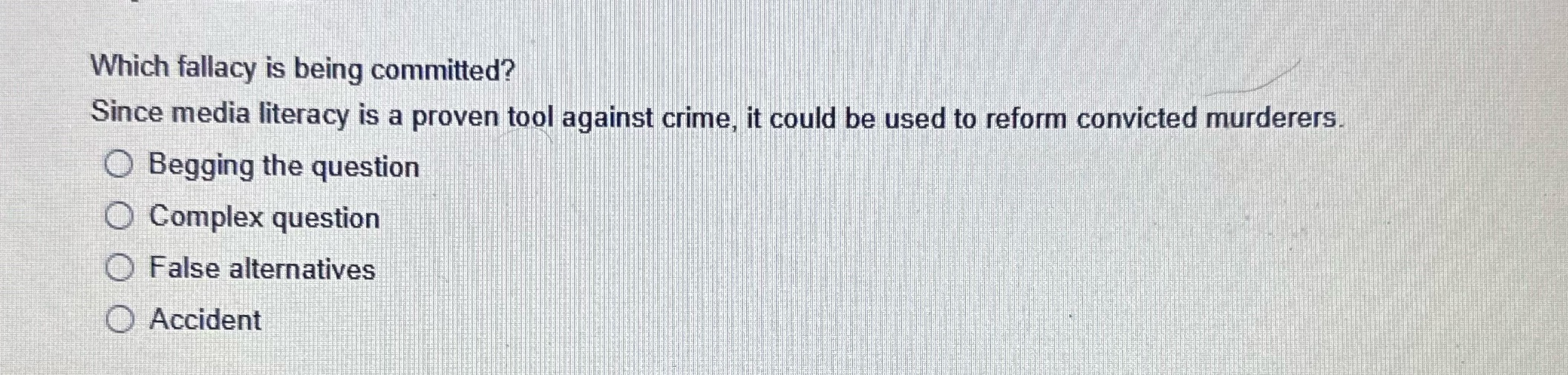 Which fallacy is being committed? Since media