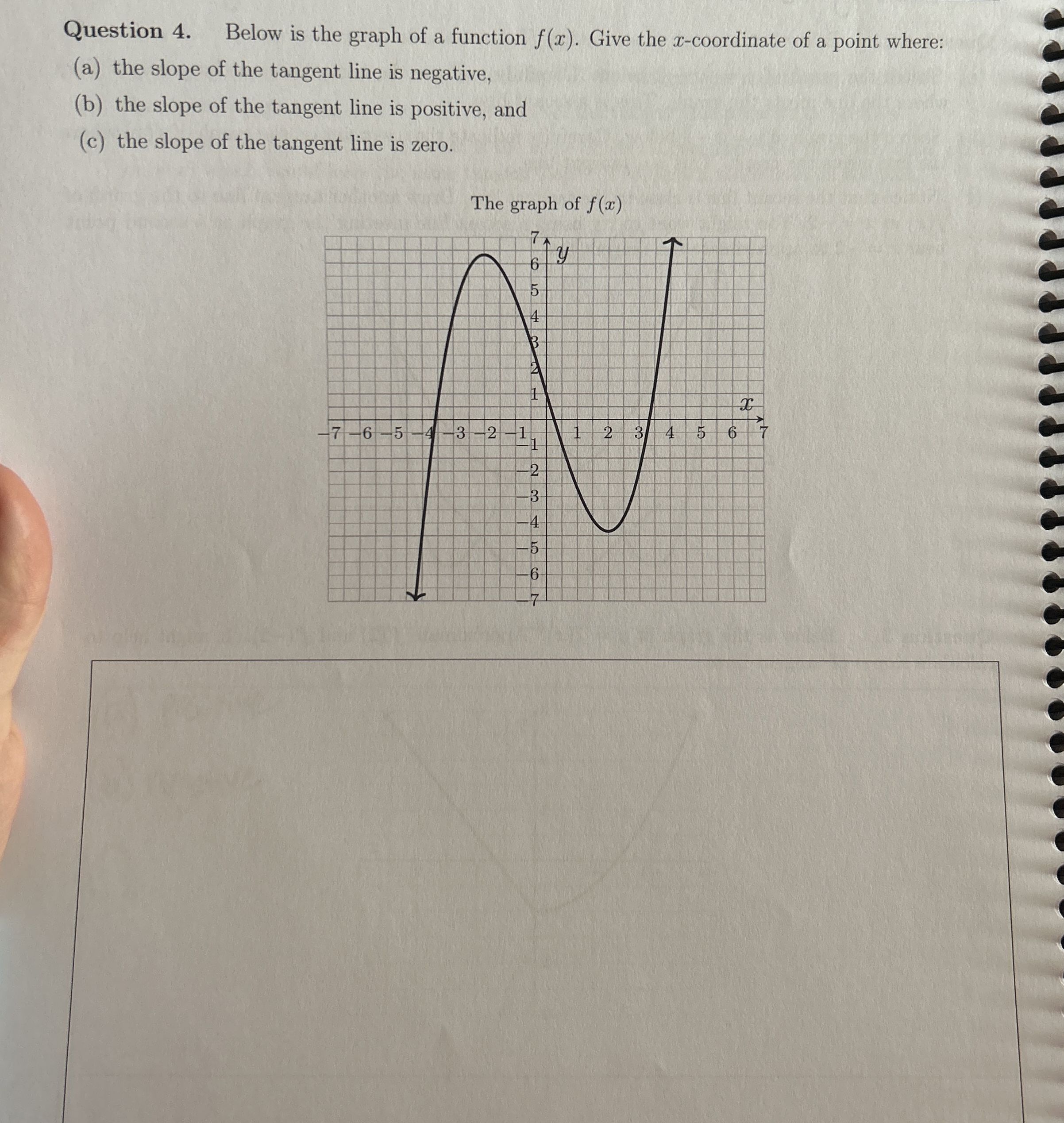 Question 4 . Below is the graph of a function f (