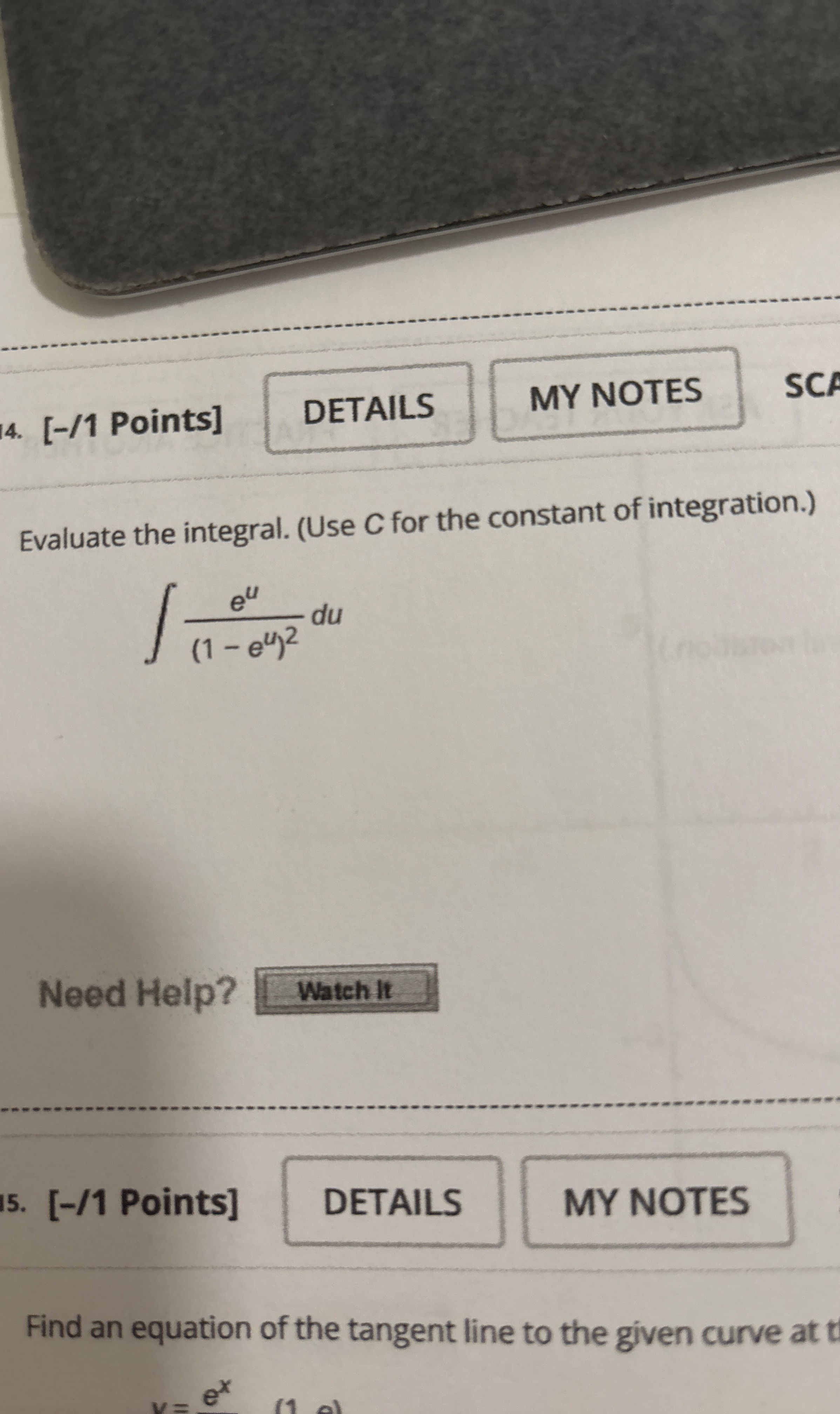 [ - / 1 Points ] SCA Evaluate the integral. ( Use