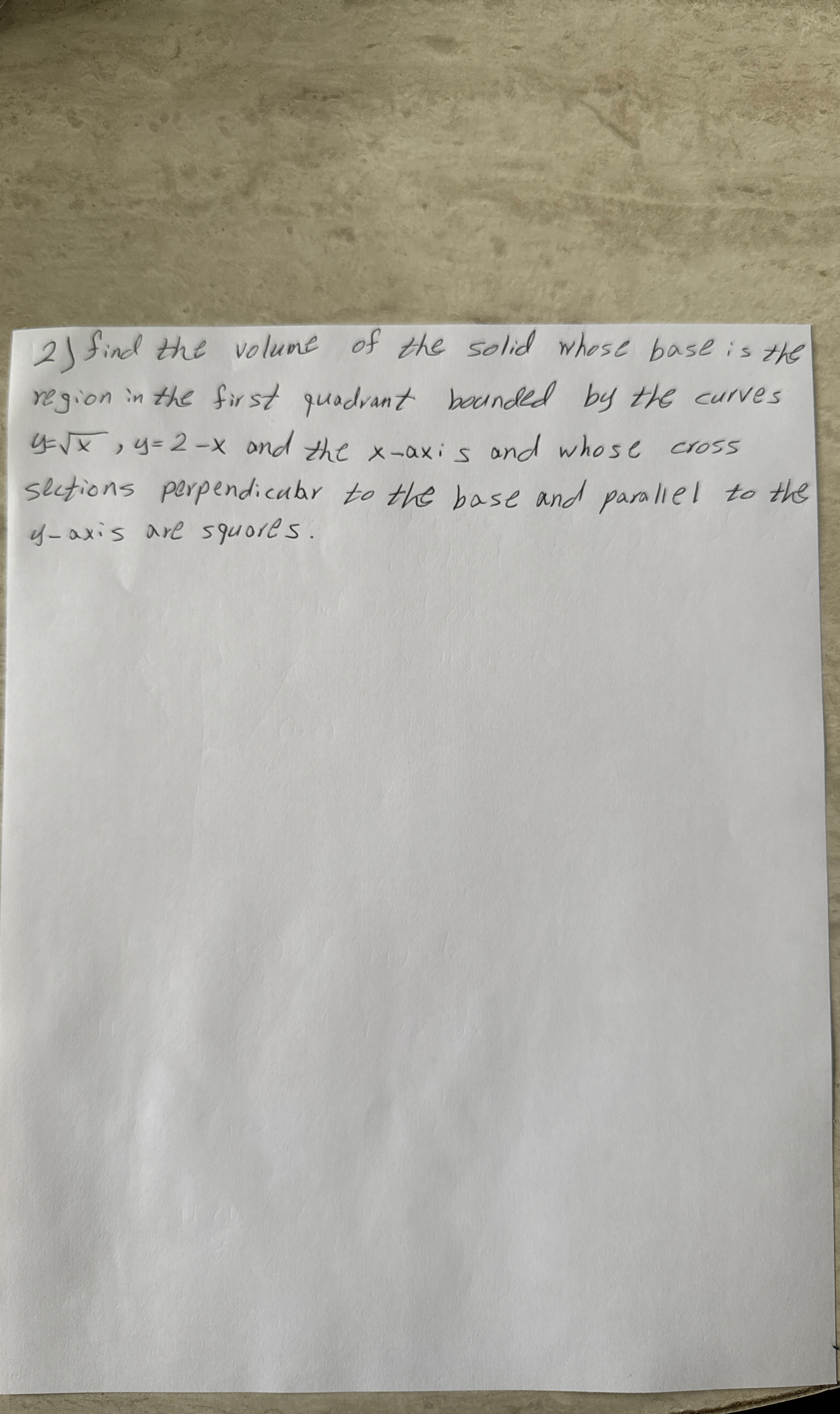 find the volume of the solid whose base is the