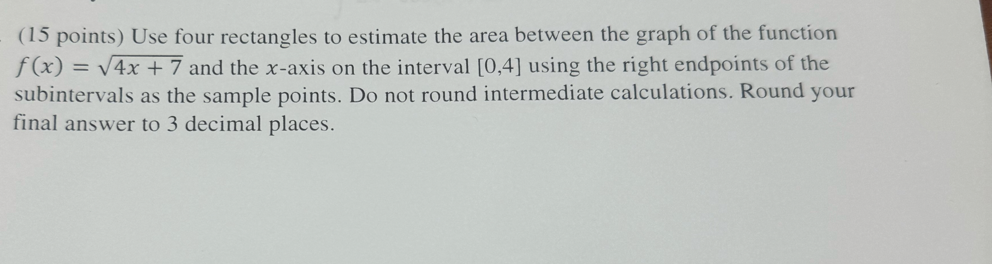 Use four rectangles to estimate the area between