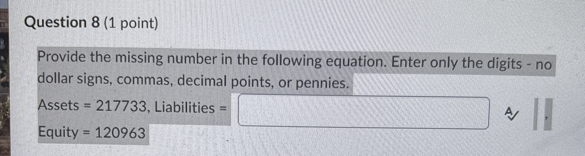Question 8 ( 1 point ) Provide the missing number