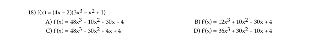 f ( x ) = ( 4 x - 2 ) ( 3 x 3 - x 2 + 1 ) A ) f '