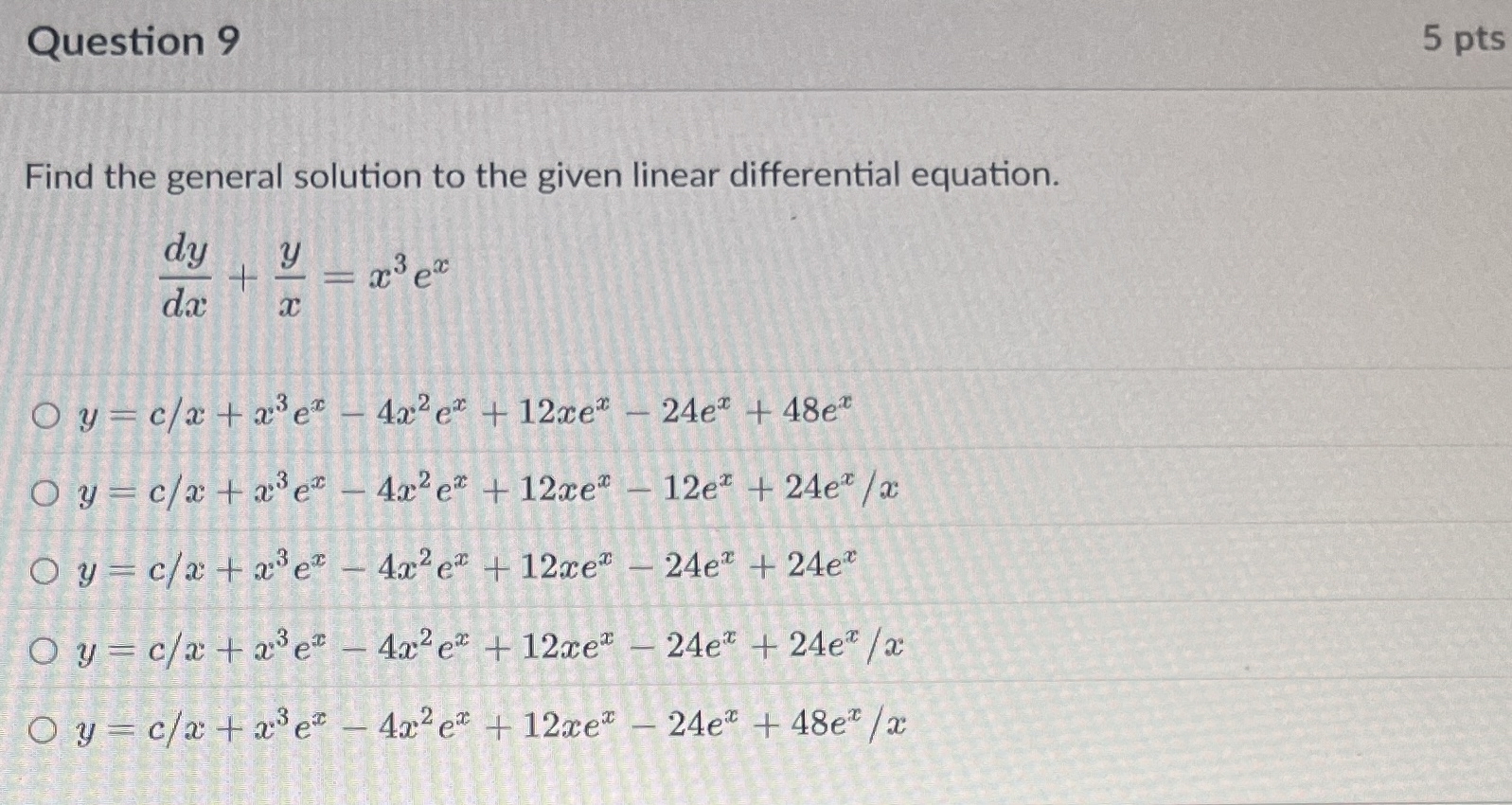 Question 9 5 pts Find the general solution to the