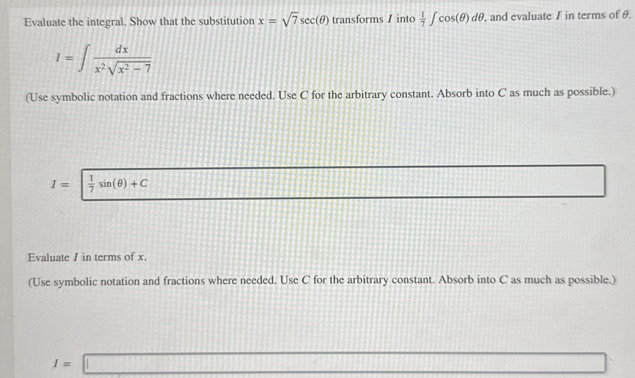 Evaluate the integral. Show that the substitution