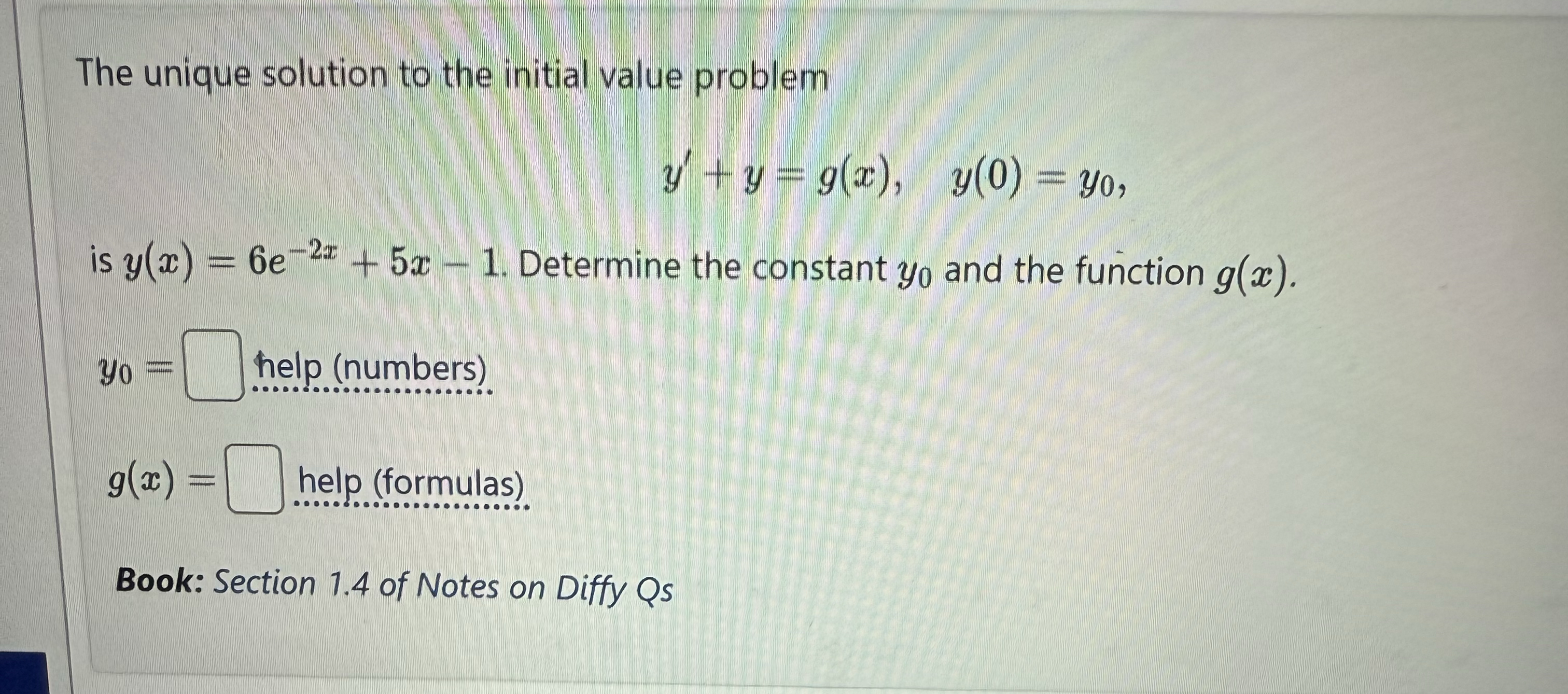 The unique solution to the initial value problem