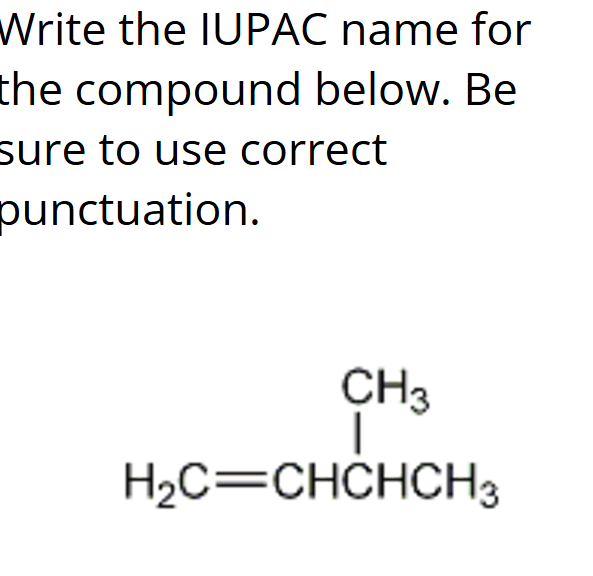 answer the question Write the IUPAC name for the
