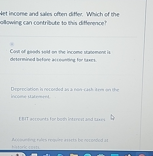 Net income and sales often differ. Which of the