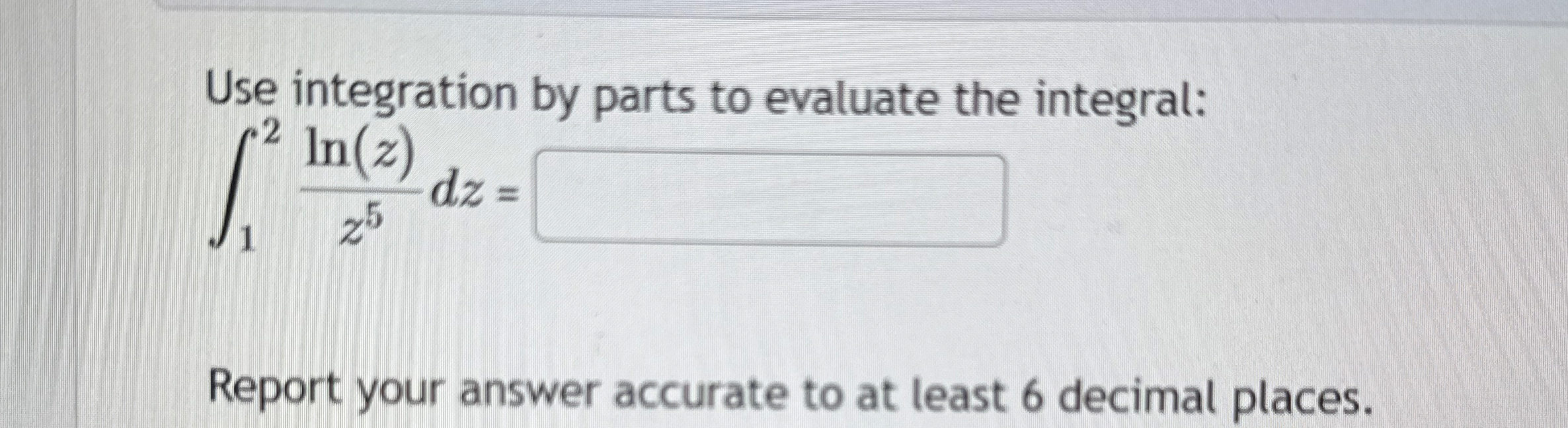 Use integration by parts to evaluate the