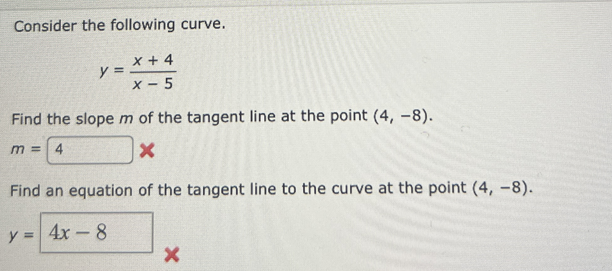 Consider the following curve. y = x + 4 x - 5