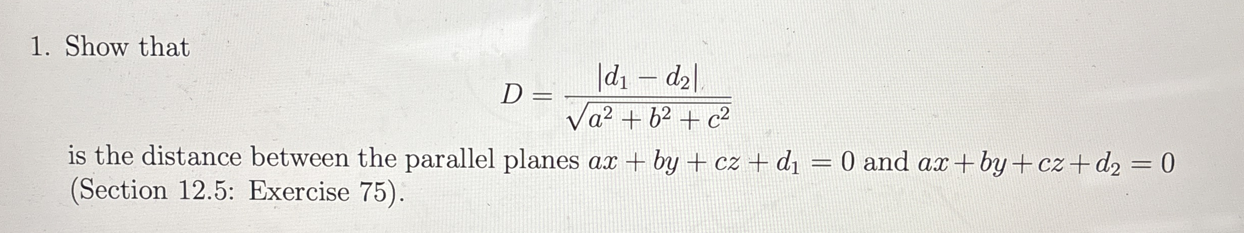 Show that D = | d 1 - d 2 | a 2 + b 2 + c 2 2 is